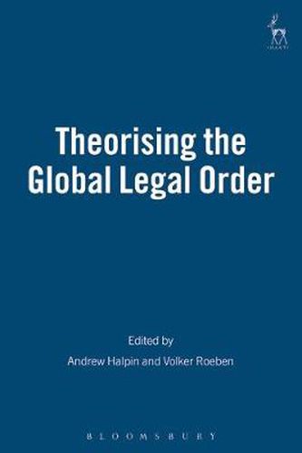 Cover image for Theorising the Global Legal Order