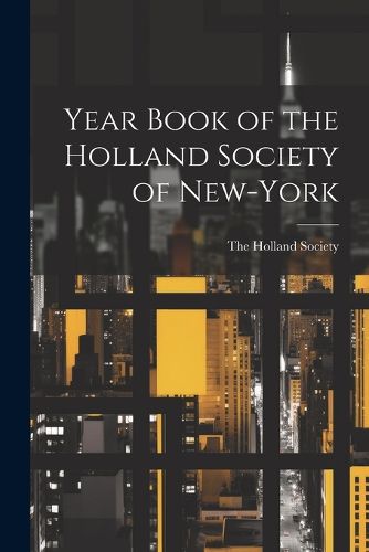 Cover image for Year Book of the Holland Society of New-York