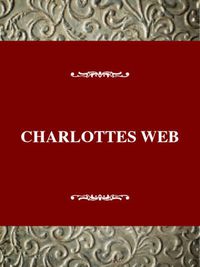 Cover image for Charlotte's Web: a Pig's Salvation: A Pig's Salvation