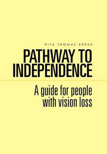 Cover image for Pathway to Independence: A Guide for People with Vision Loss