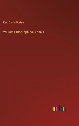 Williams Biographical Annals