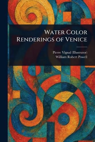 Cover image for Water Color Renderings of Venice