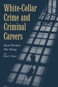 Cover image for White-Collar Crime and Criminal Careers