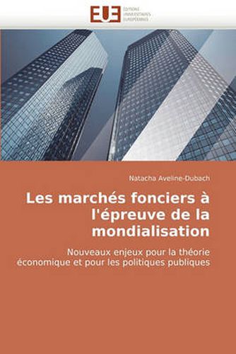 Cover image for Les Marchs Fonciers L'Preuve de La Mondialisation