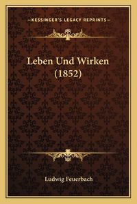 Cover image for Leben Und Wirken (1852)