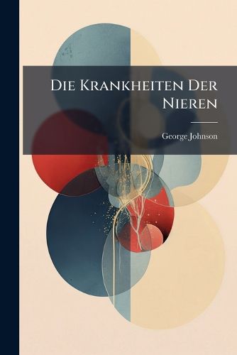 Cover image for Die Krankheiten Der Nieren