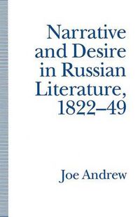 Cover image for Narrative and Desire in Russian Literature, 1822-49: The Feminine and the Masculine