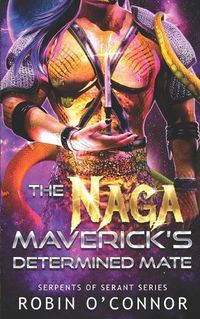 Cover image for The Naga Maverick's Determined Mate