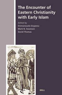 Cover image for The Encounter of Eastern Christianity with Early Islam