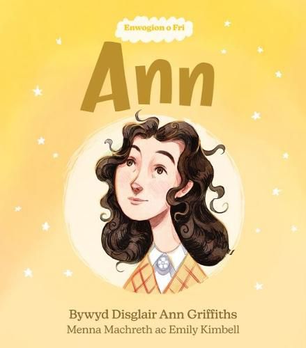 Cover image for Ann: Bywyd Disglair Ann Griffiths