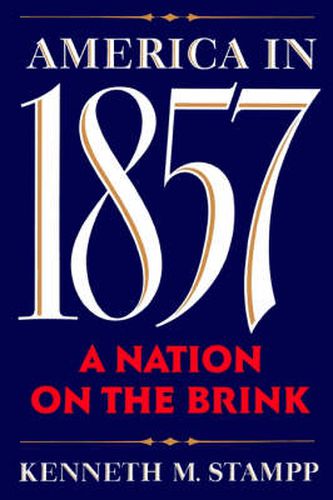 Cover image for America in 1857: A Nation on the Brink