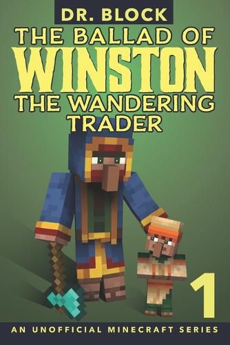 Cover image for The Ballad of Winston the Wandering Trader, Book 1: (an unofficial Minecraft series)