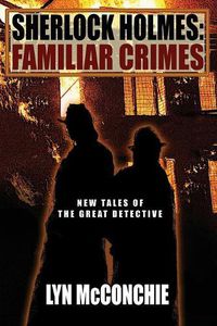 Cover image for Sherlock Holmes: Familiar Crimes: New Tales of the Great Detective