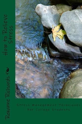 Cover image for How to Relieve Stress: Stress Management Techniques For College Students