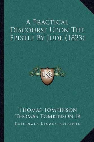 Cover image for A Practical Discourse Upon the Epistle by Jude (1823)