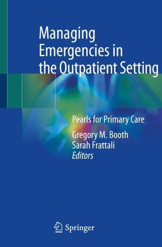 Cover image for Managing Emergencies in the Outpatient Setting: Pearls for Primary Care