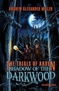 Cover image for The Trials of Arden: Shadow of the Darkwood