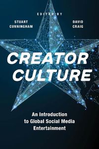 Cover image for Creator Culture: An Introduction to Global Social Media Entertainment