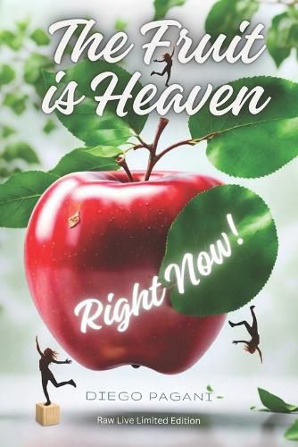 Cover image for The Fruit is Heaven, Right Now!