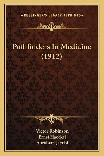 Pathfinders in Medicine (1912)