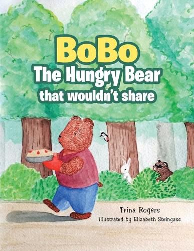 Cover image for Bobo the Hungry Bear That Wouldn't Share