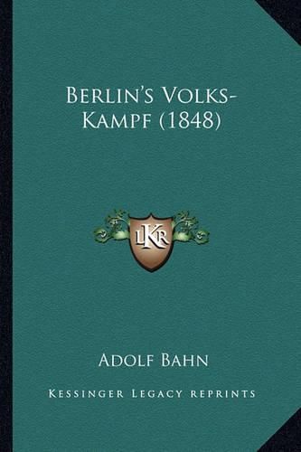 Cover image for Berlin's Volks-Kampf (1848)