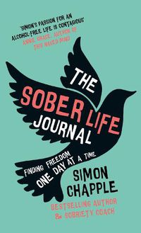 Cover image for The Sober Life Journal: Finding Freedom One Day At A Time