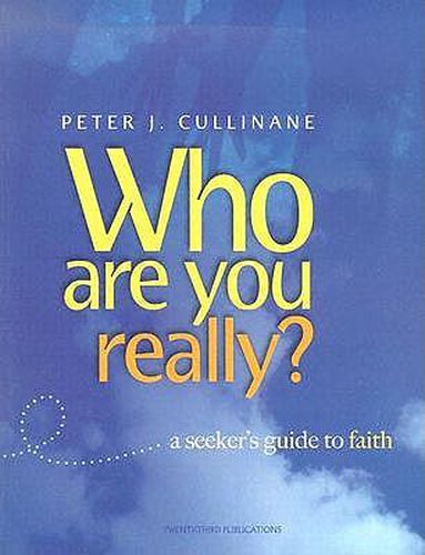 Cover image for Who Are You, Really ?: Connecting to Faith Questions Today