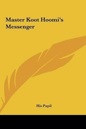 Cover image for Master Koot Hoomi's Messenger Master Koot Hoomi's Messenger