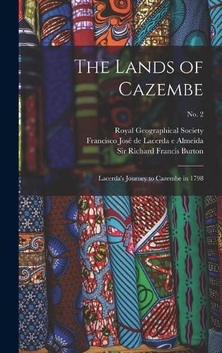 Cover image for The Lands of Cazembe: Lacerda's Journey to Cazembe in 1798; no. 2