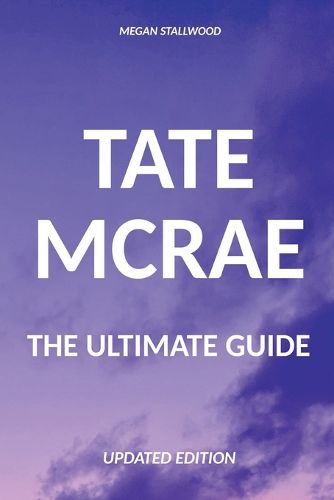 Cover image for Tate McRae The Ultimate Guide Updated Edition