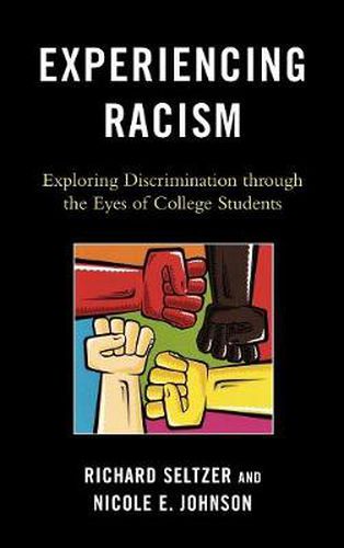 Experiencing Racism: Exploring Discrimination through the Eyes of College Students