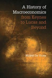 Cover image for A History of Macroeconomics from Keynes to Lucas and Beyond