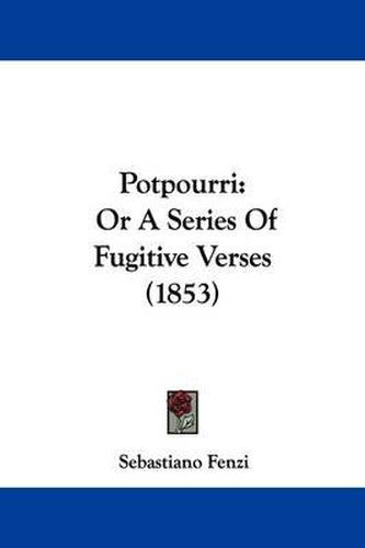 Cover image for Potpourri: Or A Series Of Fugitive Verses (1853)