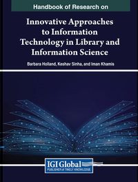 Cover image for Handbook of Research on Innovative Approaches to Information Technology in Library and Information Science