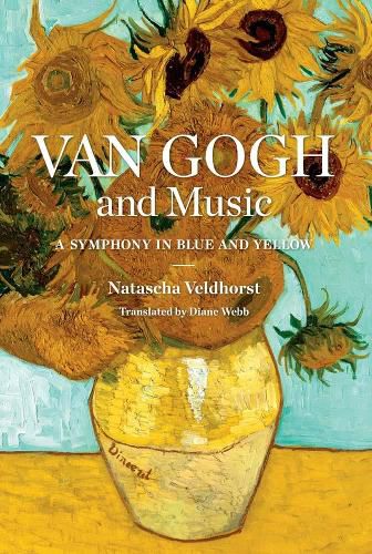 Cover image for Van Gogh and Music: A Symphony in Blue and Yellow