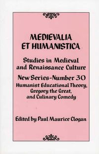 Cover image for Medievalia et Humanistica No. 30: Studies in Medieval and Renaissance Culture