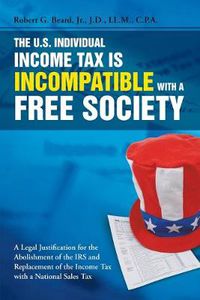Cover image for The U.S. Individual Income Tax Is Incompatible with a Free Society