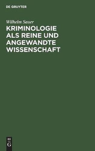 Kriminologie als reine und angewandte Wissenschaft