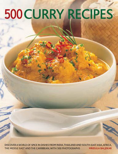 Cover image for 500 Curry Recipes: Discover a World of Spice in Dishes from India, Thailand and South-East Asia, Africa, the Middle East and the Caribbean, with 500 Photographs