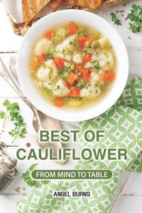 Cover image for Best of Cauliflower: From Mind to Table