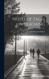 Cover image for Notes of Talks on Teaching