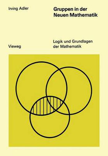 Cover image for Gruppen in Der Neuen Mathematik: Eine Elementare Einfuhrung in Die Theorie Mathematischer Gruppen an Hand Einfacher Beispiele