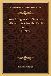 Cover image for Forschungen Zur Neueren Litteraturgeschichte, Parts 6-10 (1899)