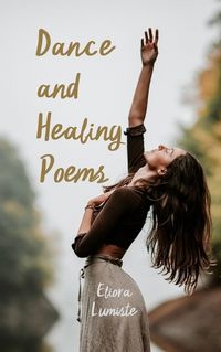 Cover image for Dance and Healing Poems