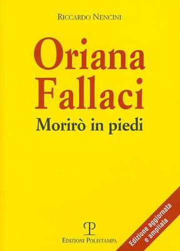 Cover image for Oriana Fallaci: Moriro in Piedi