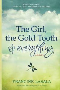 Cover image for The Girl, the Gold Tooth, and Everything