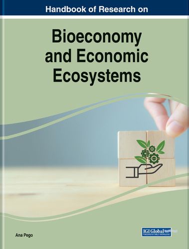 Cover image for Handbook of Research on Bioeconomy and Economic Ecosystems