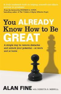 Cover image for You Already Know How To Be Great: A simple way to remove interference and unlock your potential - at work and at home