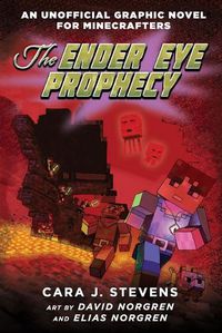 Cover image for The Ender Eye Prophecy (An Unofficial Graphic Novel for Minecrafters #3)